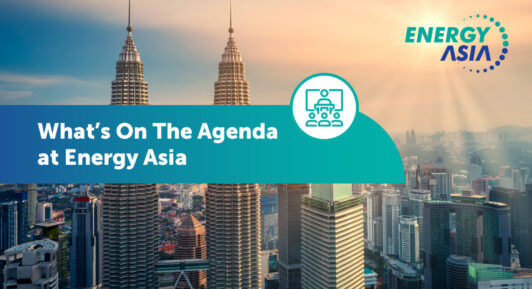 What’s On The Agenda at Energy Asia